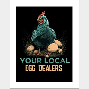 Support Your Local Egg Dealer Humor Local Egg Dealers Saying Gift Ideas For Chicken Lovers Posters and Art